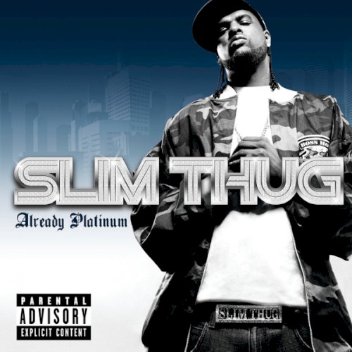 Already Platinum — Slim Thug