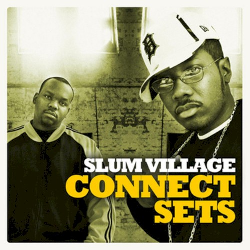 Connect Sets — Slum Village