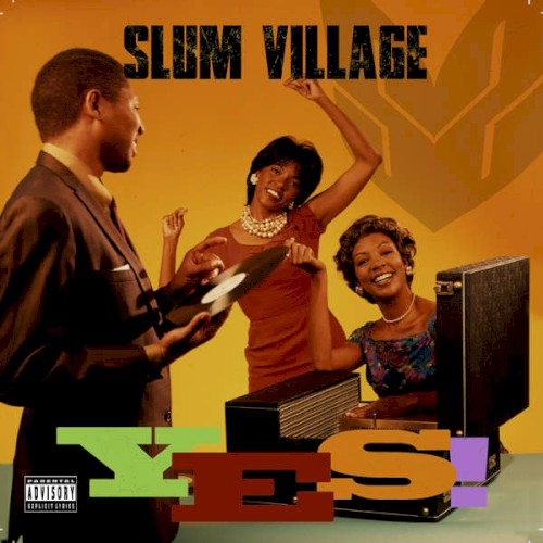 YES! — Slum Village