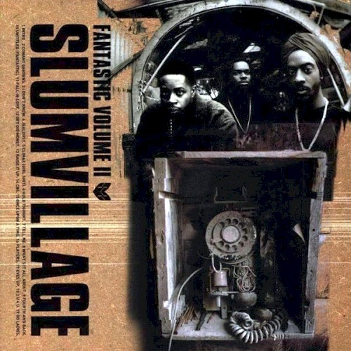 Fantastic, Volume 2 — Slum Village
