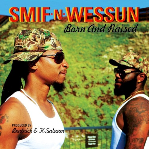 Born and Raised — Smif-N-Wessun