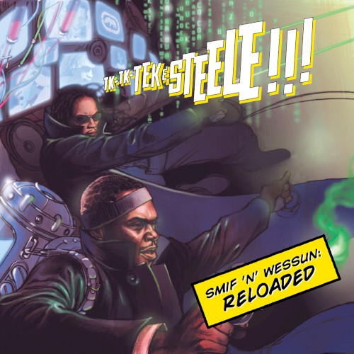 Tek & Steele: Reloaded — Smif-N-Wessun