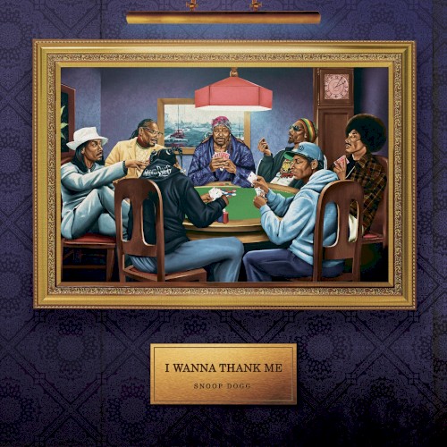 I Wanna Thank Me — Snoop Dogg