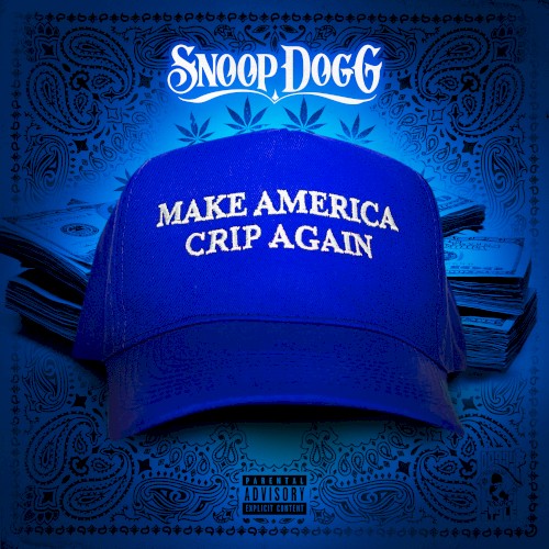 Make America Crip Again — Snoop Dogg
