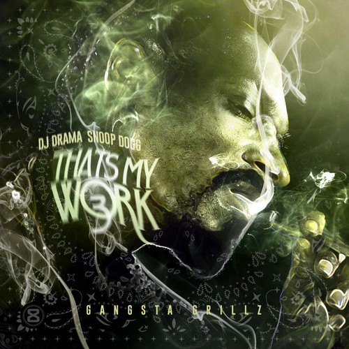 That’s My Work 3 — Snoop Dogg