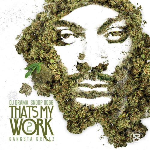 That’s My Work 2 — Snoop Dogg