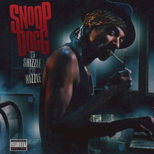 Fo Shizzle Ma Nizzle — Snoop Dogg