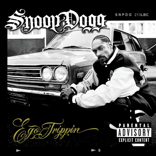 Ego Trippin’ — Snoop Dogg