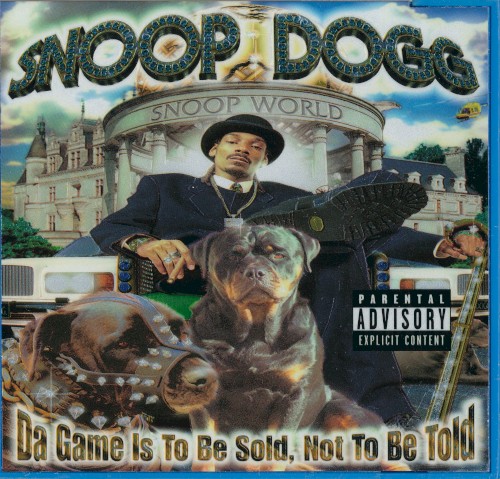 Da Game Is to Be Sold, Not to Be Told — Snoop Dogg