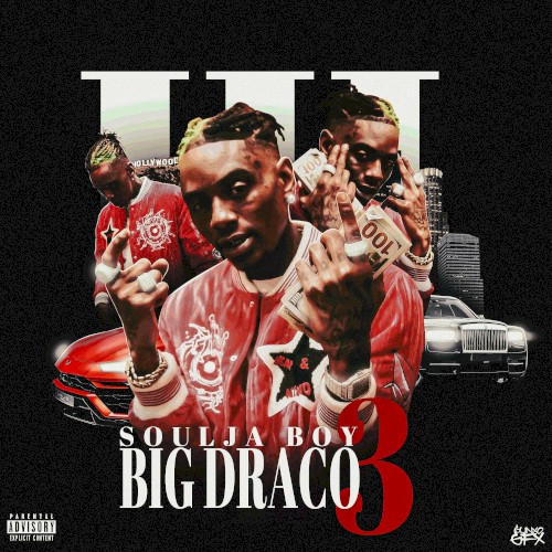Big Draco 3 — Soulja Boy