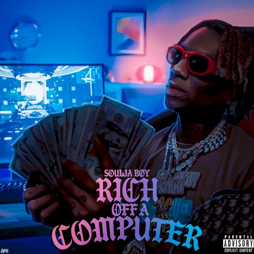 Rich Off a Computer — Soulja Boy