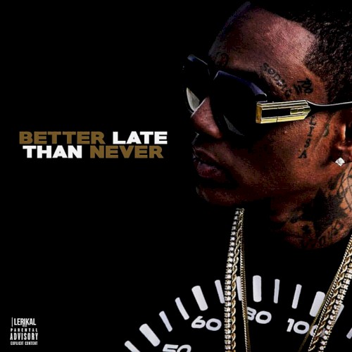 Better Late Than Never — Soulja Boy