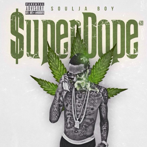 Super Dope — Soulja Boy