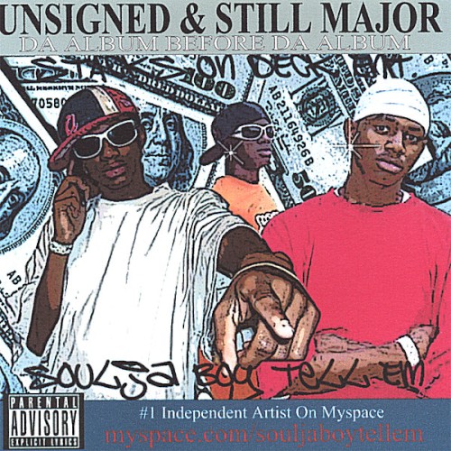 Unsigned & Still Major: Da Album Before da Album — Soulja Boy