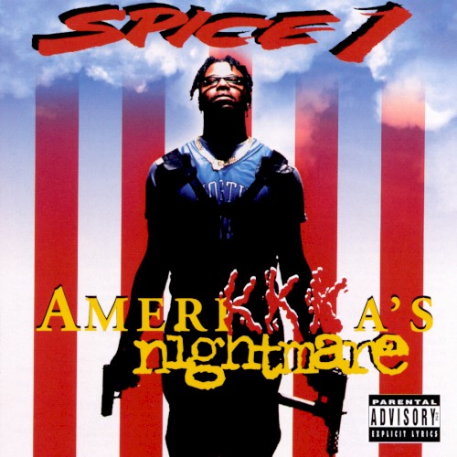 AmeriKKKa’s Nightmare — Spice 1