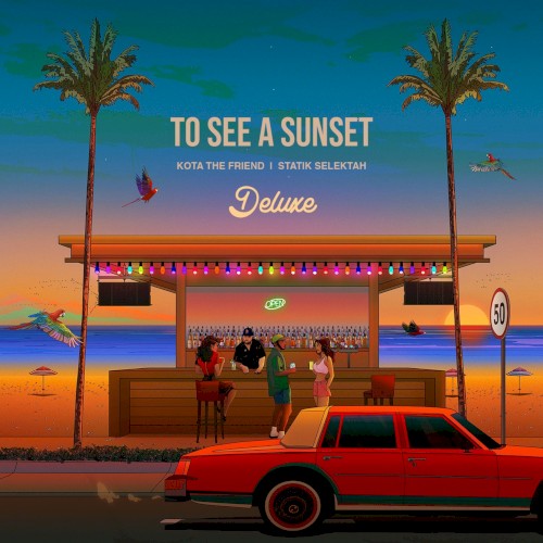 To See a Sunset (Deluxe) — Statik Selektah