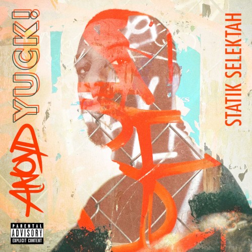 Yuck! — Statik Selektah