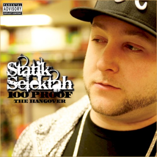 100 Proof: The Hangover — Statik Selektah