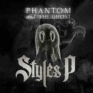 Phantom and the Ghost — Styles P
