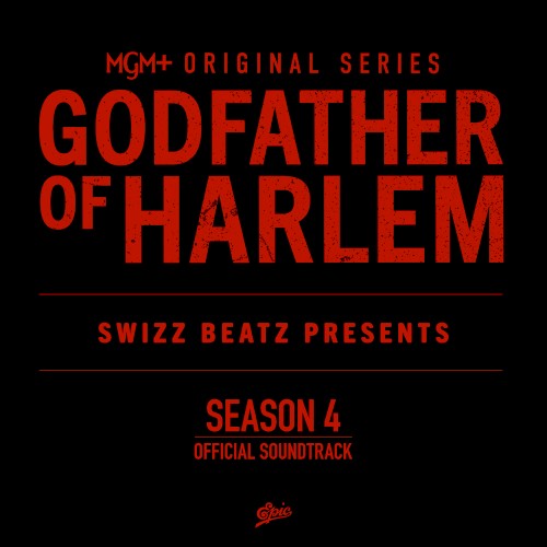 Godfather of Harlem: Season 4 (Original Series Soundtrack) — Swizz Beatz