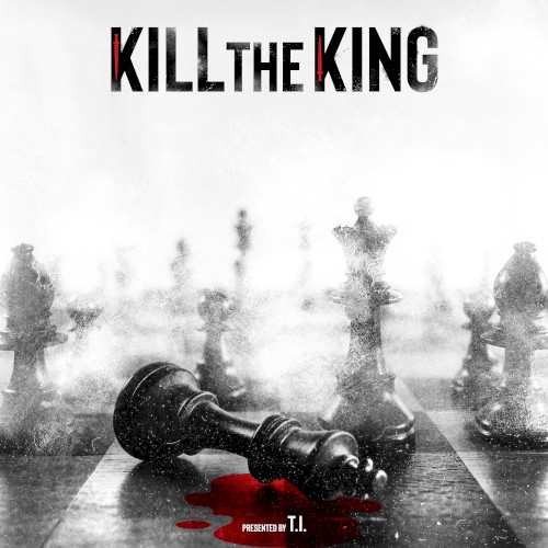 Kill The King — T.I.