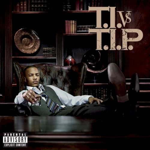 T.I. vs. T.I.P. — T.I.