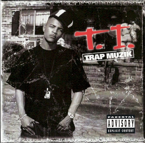 Trap Muzik — T.I.