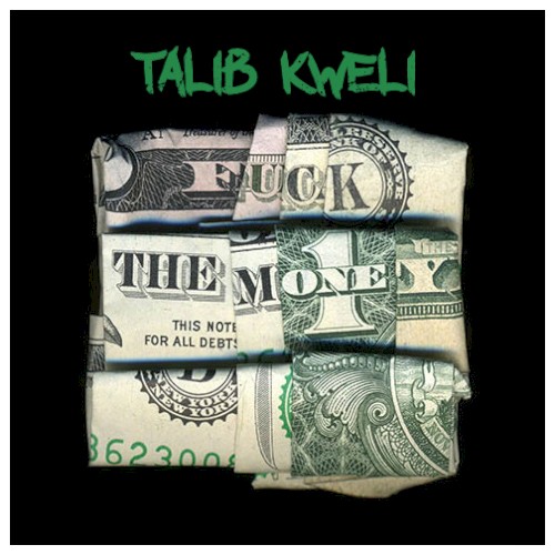 Fuck the Money — Talib Kweli