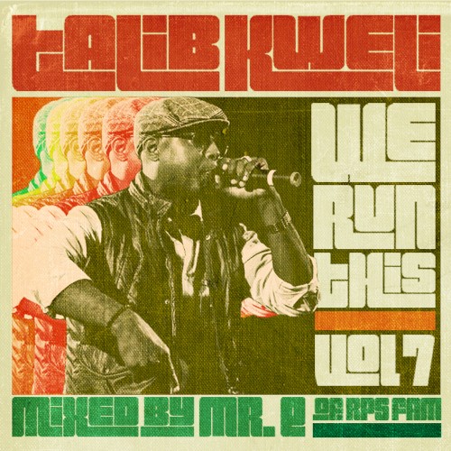 We Run This, Volume 7 — Talib Kweli