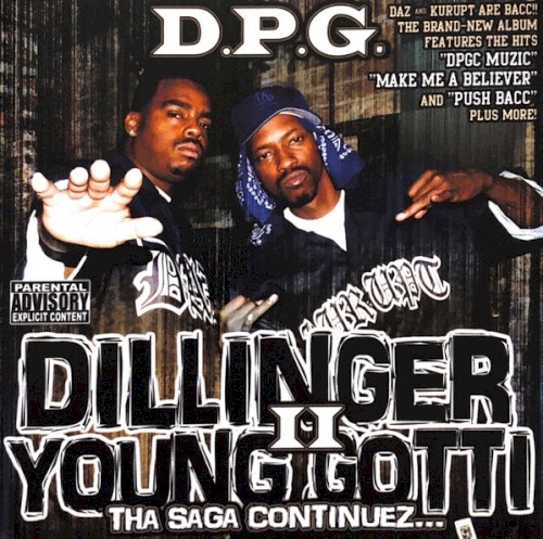 Dillinger & Young Gotti, Volume II: Tha Saga Continues — Tha Dogg Pound