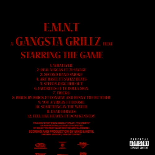 Gangsta Grillz: E.M.N.T - The Credits — The Game