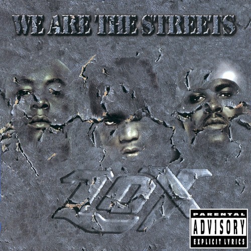We Are the Streets — The LOX