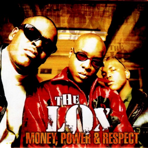 Money, Power & Respect — The LOX