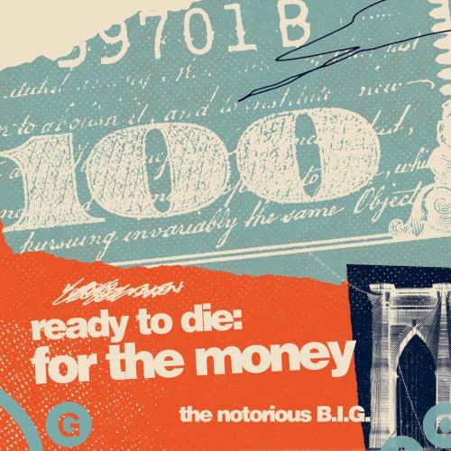 Ready to Die: For the Money — The Notorious B.I.G.