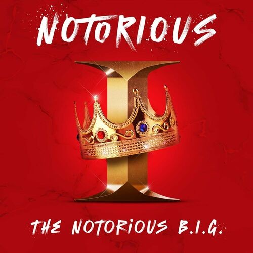 Notorious I: The Notorious B.I.G. — The Notorious B.I.G.