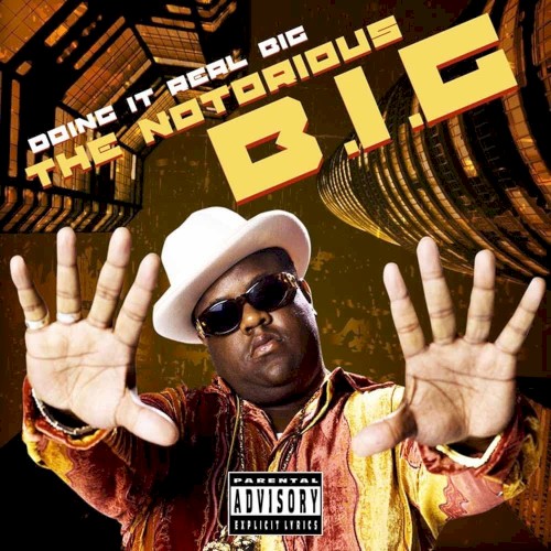 Doing It Real Big — The Notorious B.I.G.