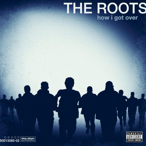 How I Got Over — The Roots