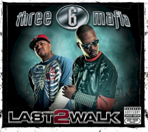Last 2 Walk — Three 6 Mafia