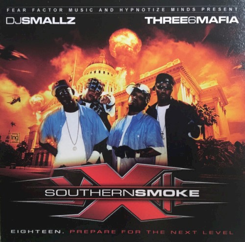 Southern Smoke XVIII: Prepare for the Next Level — Three 6 Mafia