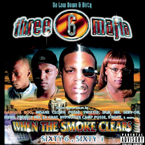 When the Smoke Clears: Sixty 6, Sixty 1 — Three 6 Mafia