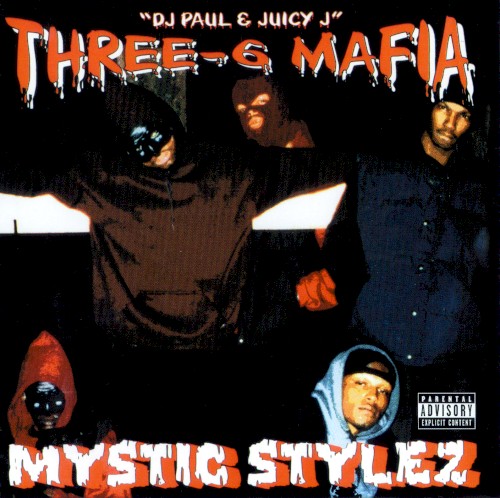 Mystic Stylez — Three 6 Mafia