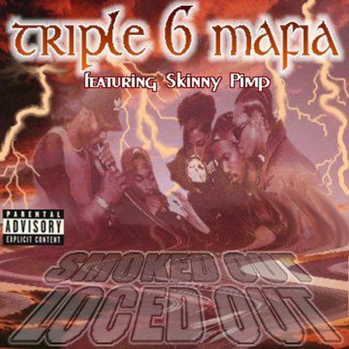Smoked Out, Loced Out — Three 6 Mafia