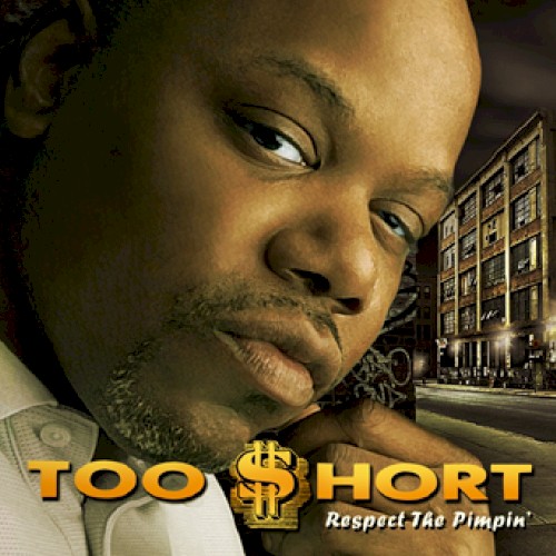 Respect the Pimpin’ — Too $hort