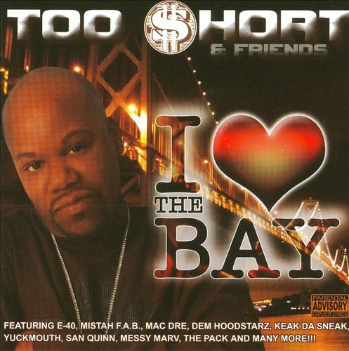 I Love the Bay — Too $hort