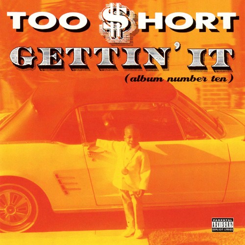 Gettin’ It (album number ten) — Too $hort