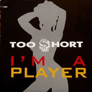 I'm a Player — Too $hort