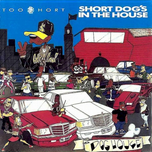 Short Dog’s in the House — Too $hort