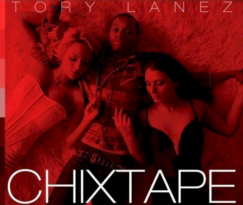 Chixtape — Tory Lanez