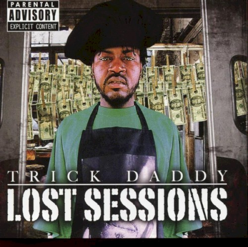 Lost Sessions — Trick Daddy