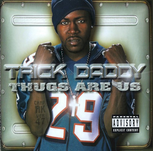 Thugs Are Us — Trick Daddy